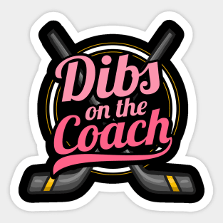 Dibs On The Coach - Girls Hockey Training Tee Sticker
